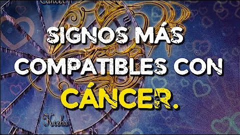 ¿Con quién son compatibles los Cáncer?