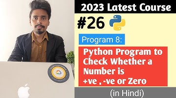 Python Program to check if a number is Positive Negative or Zero | Python Tutorial in Hindi #26