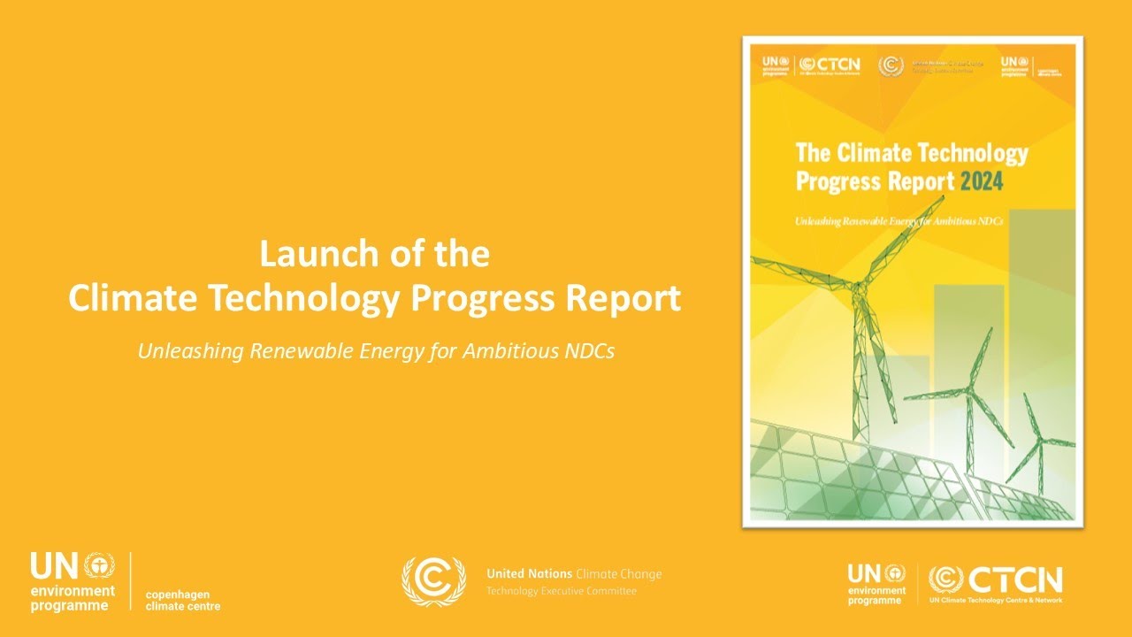Climate Technology Progress Report 2024 - Unleashing Renewable Energy ...