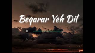 Beqarar Yeh Dil/baat (Without Music, Only Vocal)(Acapella) | Meem Se Mohabbat |[ Full OST ]