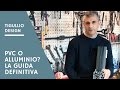 Meglio Infissi in PVC o Alluminio ? La Guida Definitiva alla Scelta