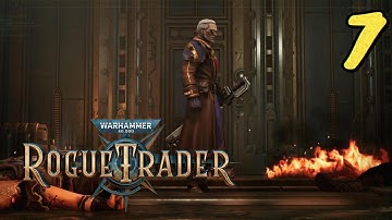 Rogue Trader Ep 7 – Heresy on Rykad Minoris | Searching for the Governor Amid Chaos