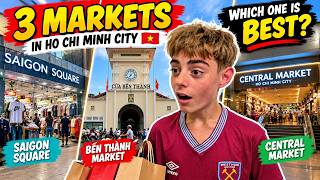 3 Markets in Ho Chi Minh City 🇻🇳  Which One Is
