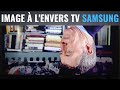 Comment régler le problème d&#39;image à l&#39;envers sur une télévision Samsung, tous les modèles