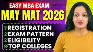 Easy MBA Entrance Exam | All About MAY MAT 2026 ➡️Registrations , Exam Pattern , Top Colleges