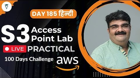 Day 185 || AWS S3 Access Point Lab || Aws In Hindi || AWS Bhavesh Atara