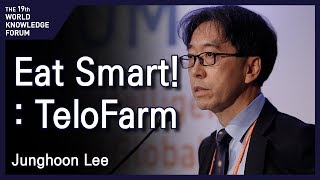 Eat Smart!: TeloFarm | Junghoon Lee | World Knowledge Forum 2018