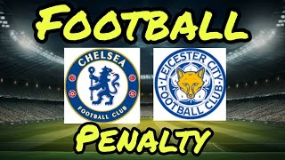 FA CUP. Quarter-Final Chelsea - Leicester 2023/2024 Penalty