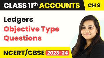 Ledgers - Objective Type Questions | Class 11 Accounts 2022-23