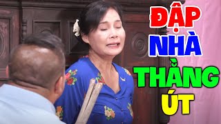 Hài 2024 Hay Nhất | ĐẬP NHÀ THẰNG ÚT | Hài Việt Nam Mới Nhất 2024 by PHIM HÀI GIẢI TRÍ 5,110 views 3 days ago 1 hour