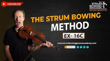 The Strum Bowing Method Ex  16C