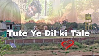 Tute Ye Dil Ki Tale