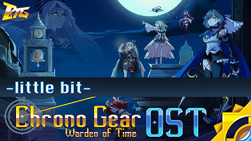 -little bit- - Chrono Gear: Warden of Time (OST) | BobTheGUYYYYY & Auvenil