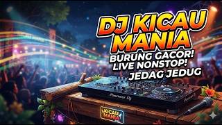 DJ KICAU MANIA JEDAG JEDUG TERBARU 2026 - 30 Menit