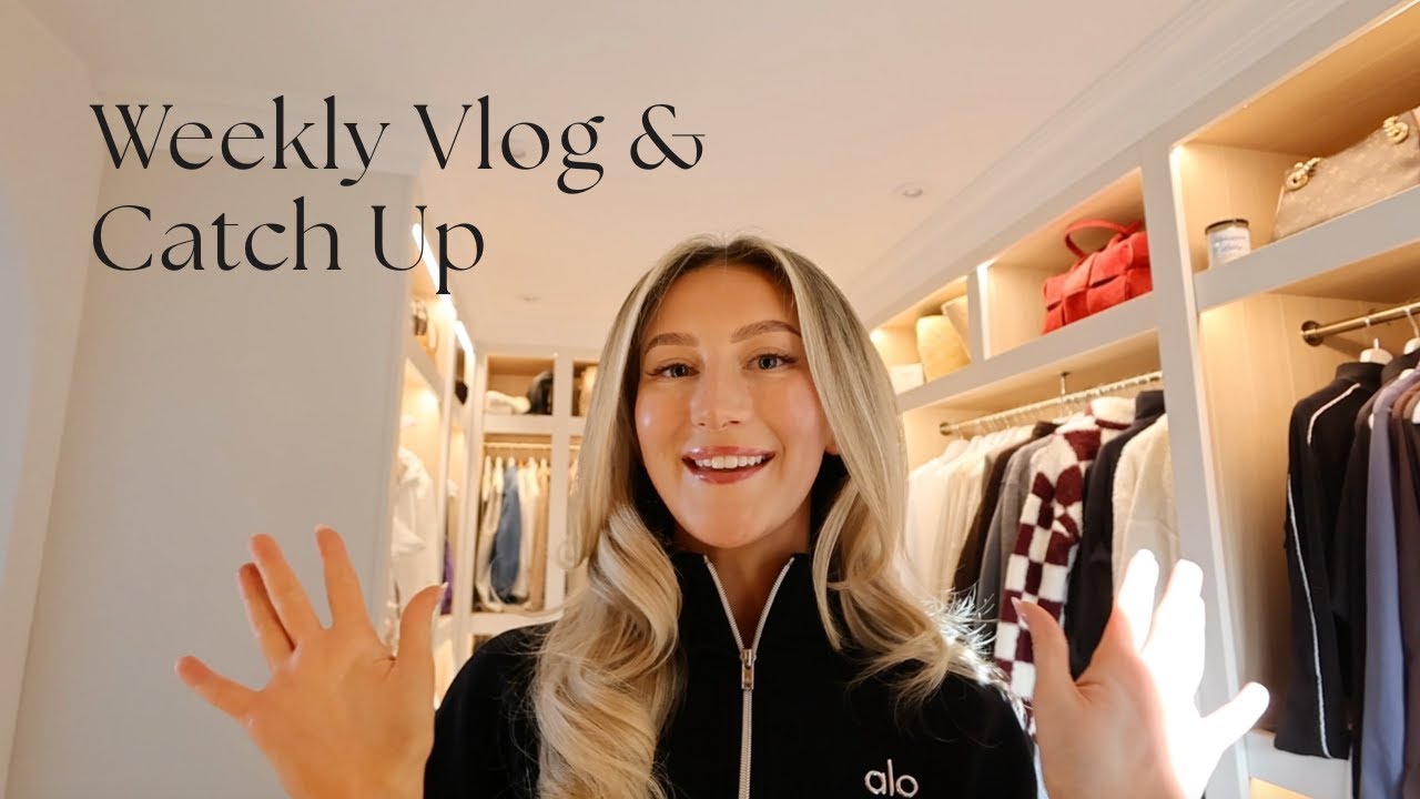 Weekly Vlog & Life Catch Up