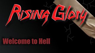 Rising Glory - Welcome To Hell