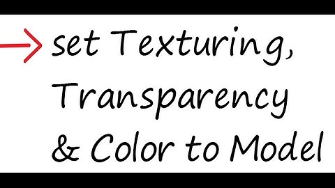 Creo Parametric-How to set Texturing, Transparency & Color to Model
