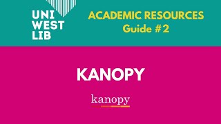 'How to Use Kanopy' - Academic Resources Guide #2