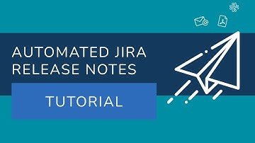 Automated Jira Release Notes Plugin - Tutorial