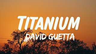 David Guetta - Titanium (Lyrics)