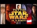 Star wars  dal primo allottavo capitolo in 13 minuti