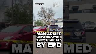 Man with Shotgun Shot by Eugene Police After Threat Reports