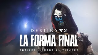 Destiny 2: La Forma Final | Tráiler Entra al Viajero [MX]