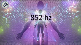 852 hz Love Frequency, Raise Your Energy Vibration, Deep Meditation, Healing Tones