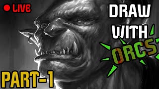 DRAW WITH ME - Orcs edition! - Part 1 DRAW WITH ME - Orcs edition! - Part 1