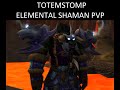 Totemstomp | Elemental Shaman PvP | WoW Classic PvP