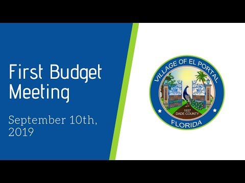 Village of El Portal First Budget Meeting September 10, 2019