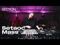 Setaoc Mass | Techno DJ Set | SECTION. | April 2026
