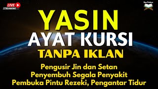 Surah Yasin & Ayat Kursi Pengusir Setan dan Penyembuh Segala Macam Penyakit, Ngaji Merdu | Alaa Aqel