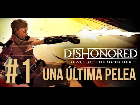 Dishonored: La Muerte del Forastero Guía Completa - Guía de