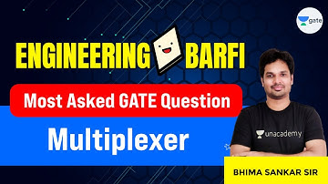 Multiplexer | Most Asked GATE Question | Engineering Barfi | Sankar Sir