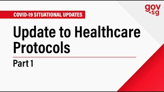 Update to Healthcare Protocols: Part 1