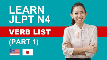 Learn All JLPT N4 Verb List - Part I (Japanese Vocabulary for Beginners)