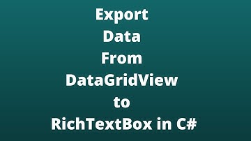 Export Data From DataGridView to RichTextBox in C# in Telugu Step by Step