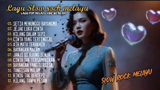 LAGU SLOW ROCK MALAYSIA 80-90AN - LAGU JIWANG 9OAN TERBAIK - KOLEKSI LAGU JIWANG