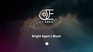 Bright Again Music No Copyright