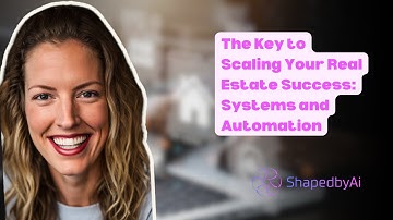 The Key to Scaling Your Real Estate Success: Systems and Automation