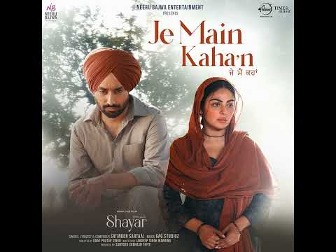 Je main Kahan Ke-Satinder Sartaj-Neeru Bajwa Shayar 2024