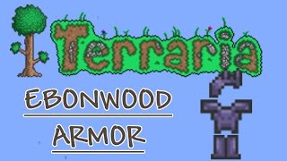 Terraria Armor Guide and Test: Ebonwood Armor