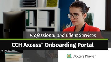 Wolters Kluwer - Professional and Client Services: CCH Axcess™ Onboarding Portal