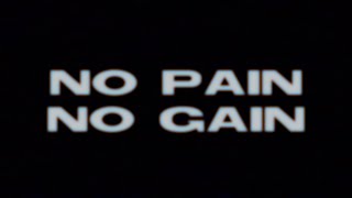 No Pain No Gain