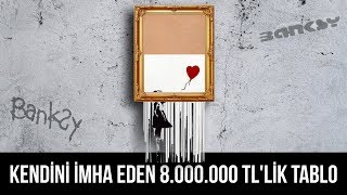 Banksy’nin 8.000.000 TL değerindeki tablosu neden kendini imha etti?