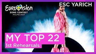 EUROVISION 2024  1ST REHEARSALS  MY TOP 22