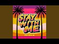 Stay With Me Stay With Me