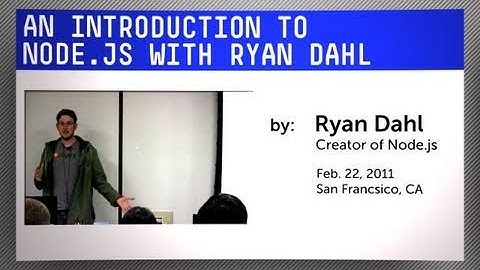 Introduction to Node.js with Ryan Dahl