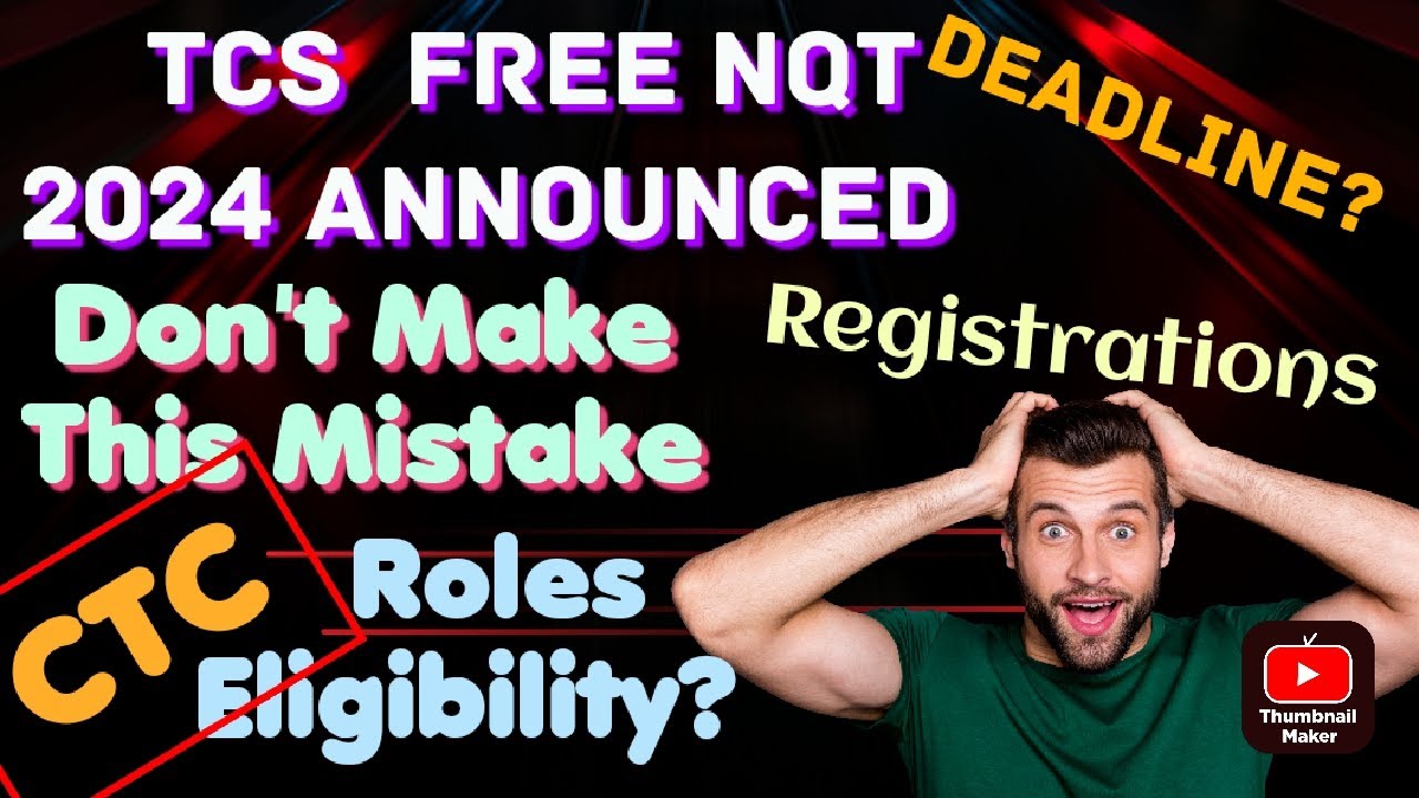 Avoid This Mistakes in Registration TCS Free NQT 2024 Announced